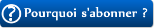 Pourquoi s'abonner ?